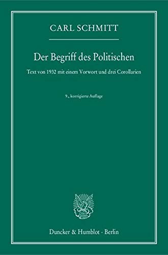Der Begriff des Politischen: Text von 1932 mit , Schmitt Paperback*.
