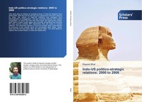 Rayees Bhat | Indo-Us Politico-Strategic Relations: 2000 To 2008 | Taschenbuch