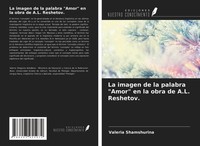 Valeria Shamshurina | La Imagen De La Palabra Amor En La Obra De A.L. Reshetov.