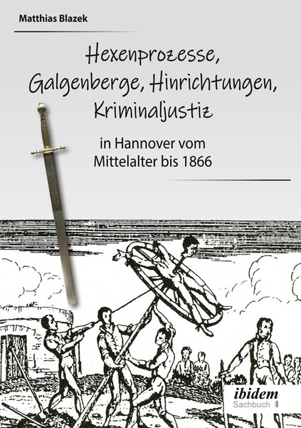 Ein Dunkles Kapitel Der Deutschen Geschichte: Hexenprozesse, Galgenberge, Hinric-image