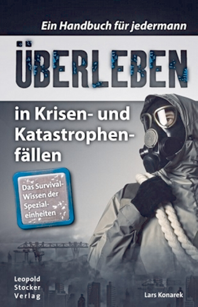 Überleben In Krisen- Und Katastrophenfällen Lars Konarek