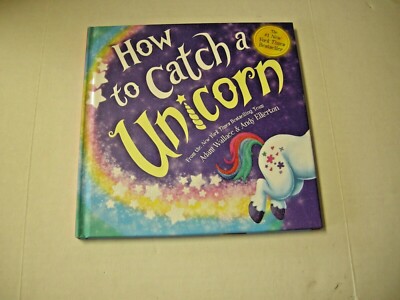 How to Catch Ser.: How to Catch a Unicorn by Adam Wallace (2019 ...
