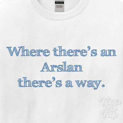 WHERE... ARSLAN THERE'S A WAY - WHITE T-SHIRT mens/womens name gift idea
