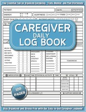 Caregiver Daily Log Book: Track Medication, Meals, Vital Signs, and Daily Care f