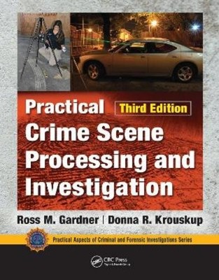 Ross M. Gardner Practical Crime Scene Processing and Investigation (Taschenbuch)