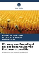 Wirkung Von Propolisgel Bei Der Behandlung Von Prothesenstomatitis Taschenbuch