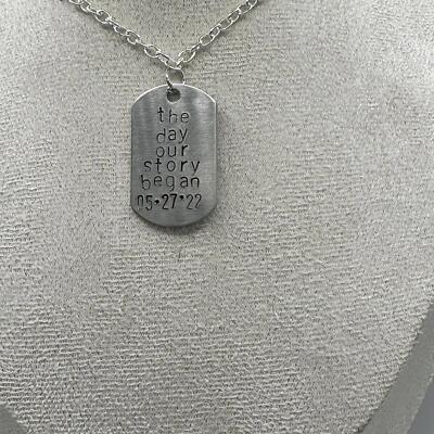 Custom Hand Stamped Dog Tag Necklace   The Day Our Story Began  