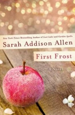 First Frost: A Novel - Hardcover By Allen, Sarah Addison - GOOD