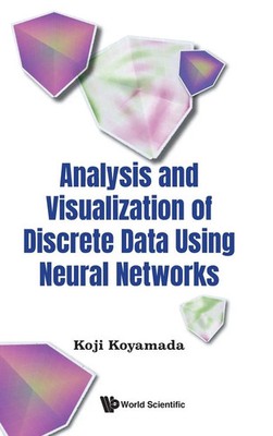 ANALYSIS & VISUALIZATION DISCRETE DATA USING NEURAL NETWORKS | Koyamada Koji