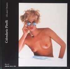 Calendario Pirelli. Gli Anni Ottanta Pirelli Rizzoli, Corriere Della Sera 2006