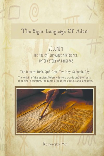 The Hebrew Signs Language Of Adam - Volume I, The Ancient Language Master...-image