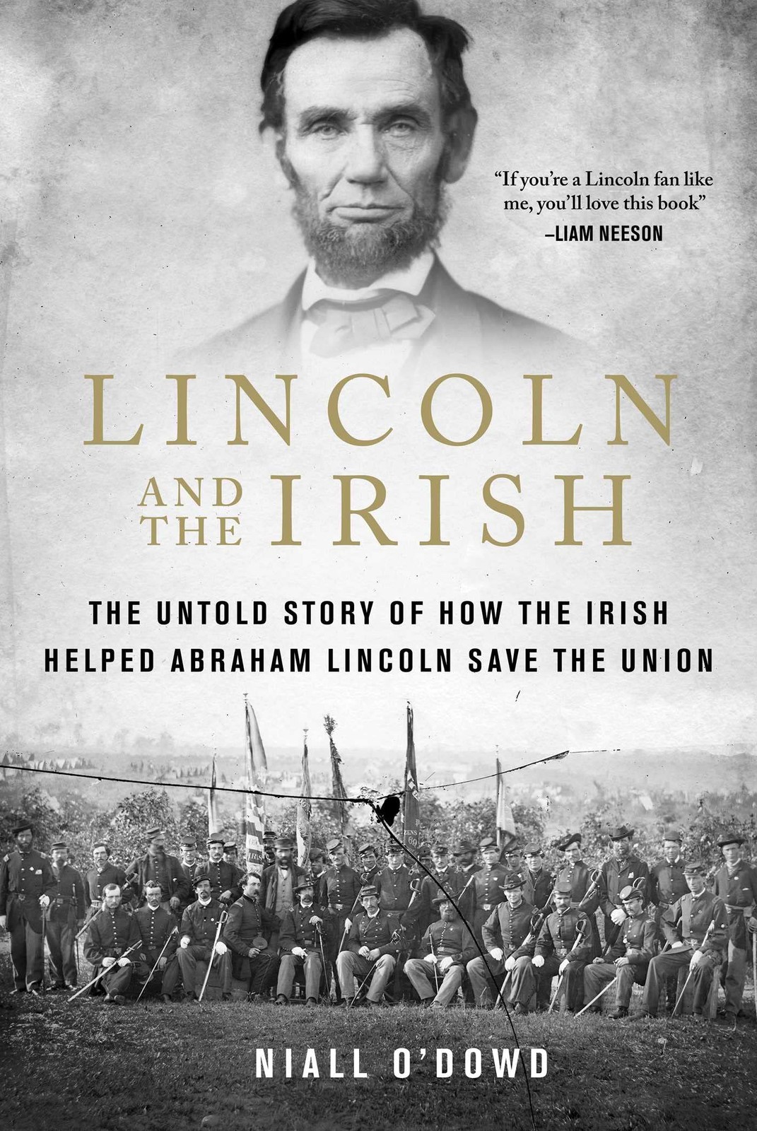 Lincoln and the Irish: The Untold Story of How the Irish Helped Abraham Linc...