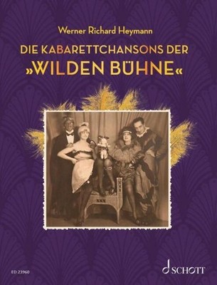 Die Kabarettchansons der ''Wilden Bühne'' Werner Richard Heymann