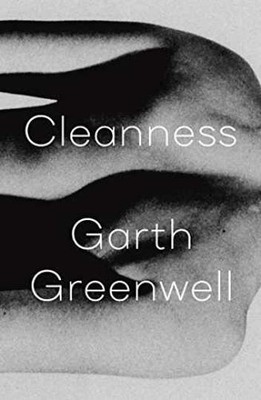 Cleanness - Hardcover, by Greenwell Garth - Very Good p