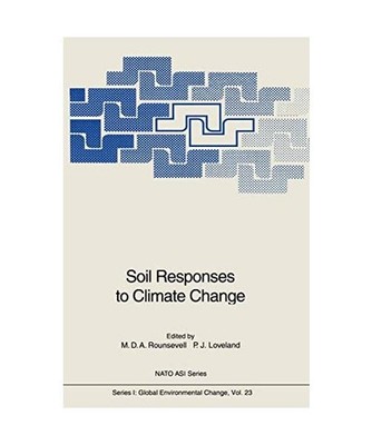 Soil Responses to Climate Change: Proceedings of the NATO Advanced Research Work
