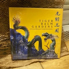 TIGER BALM GARDENS: A Chinese Billionaire's Fantasy Environments signed