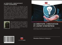 Gbadebo Olubunmi Adejumo | LA CrÉAtivitÉ, L'innovation ET L'esprit D'entreprise