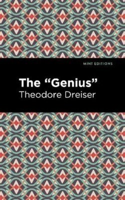 Theodore Dreiser The ''Genius'' (Paperback) Mint Editions