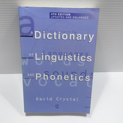 Dictionary of Linguistics and Phonetics David Crystal 4e 4th Fourth Edition PB