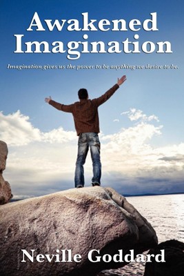 Awakened Imagination | Neville Goddard (u. a.) | Taschenbuch | Englisch | 2011