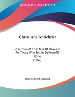 Henry Edward Manning | Christ And Antichrist | Taschenbuch | Englisch (2007)