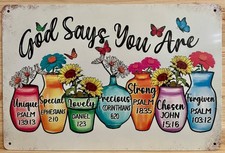 God Says You Are Metal Wall Sign 12" x 8"