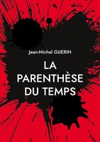 Jean-Michel Guerin | La ParenthèSe Du Temps | Taschenbuch | FranzöSisch (2022)