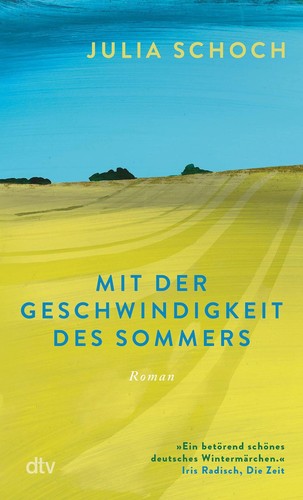 Mit der Geschwindigkeit des Sommers Julia Schoch