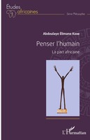 Abdoulaye Elimane Kane | Penser L'humain. La Part Africaine | Taschenbuch (2020)