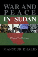 War And Peace In The Sudan A Tale Of Two Countries Mansour Khalid Taschenbuch