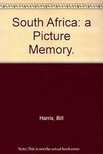 South Africa: a Picture Memory., HARRIS, BILL., Used; Very Good Book