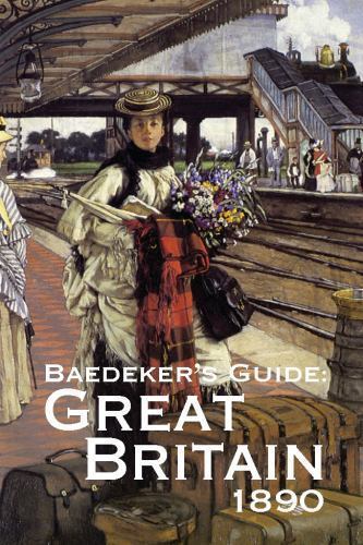 Baedekers Great Britain, 1890, Karl Baedeker, Excellent Book