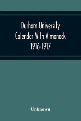 Unknown | Durham University Calendar With Almanack 1916-1917 | Taschenbuch