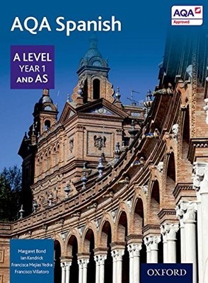AQA Spanish A Level Year 1 and AS by Villatoro, Francisco 0198366906
