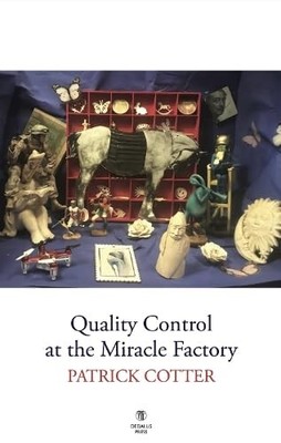 Quality Control at the Miracle Factory, Cotter, Patrick