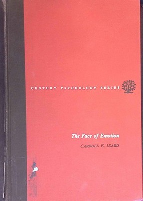 The Face of Emotion. The Century Psychology Series. Izard, Carroll E.: