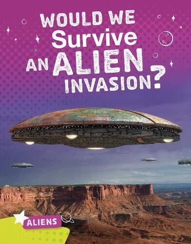 Aliens: Would We Survive an Alien Invasion?. Chanez 9781474787536 New**