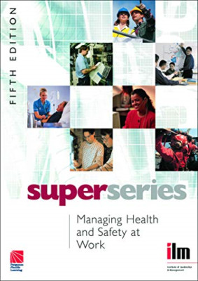 Managing Health and Safety at Work Super Series - Paperback NEW (ILM), Institut