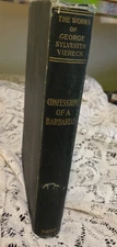Confessions of a Barbarian by George Viereck (1912)