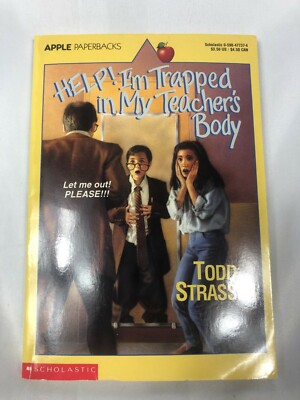 Help! I'm Trapped In My Teacher's Body  Let me out please!!! by Todd Strasser