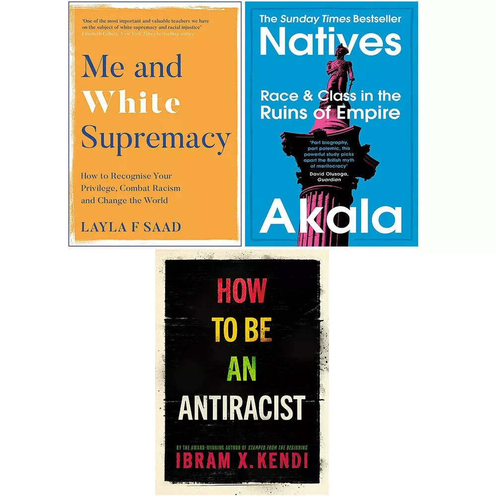 Me and White Supremacy Ibram X. Kendi, Natives, How To Be Antiracist 3 Books Set