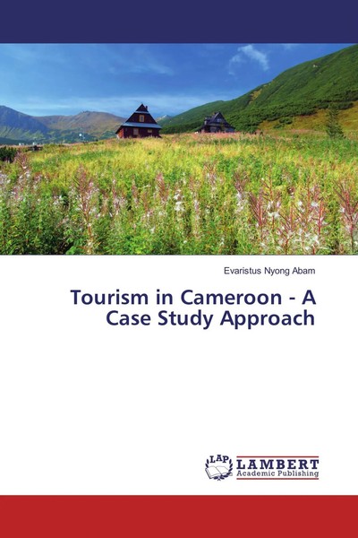 Evaristus Nyong Abam | Tourism In Cameroon - A Case Study Approach | Taschenbuch-image