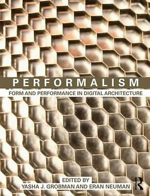Performalism: Form and Performance in Digital Architecture by 