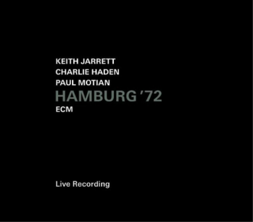 Keith Jarrett, Charlie Haden & Paul Motian Hamburg '72 (CD) Album