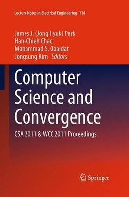 Computer Science and Convergence by James (Jong Hyuk) Park, H... - 9789401779227