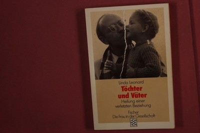 371230 Linda Leonard TÖCHTER UND VÄTER Fischer Taschenbuch Verlag Heilung einer