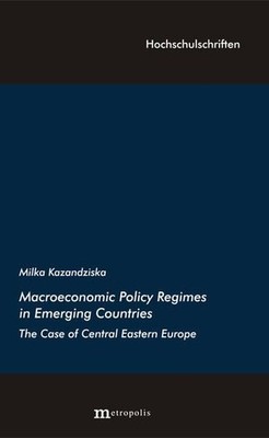 Macroeconomic Policy Regimes in Emerging Countries The Case of Central Eastern E