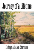Journey Of A Lifetime | Kathryn Acheson Chartrand | Taschenbuch | Englisch