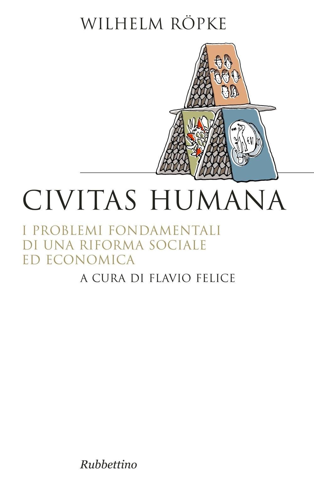 9788849846652 Civitas humana. I problemi fondamentali di una rif... ed economica