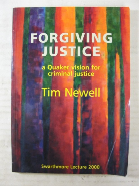 Forgiving Justice,Tim Newell